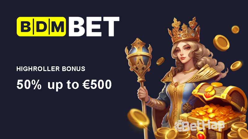 BDMBet high Roller Bonus – 50% up to 500 EUR