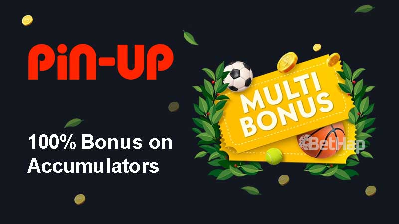 Pin-Up 100 Bonus on Accumulators 