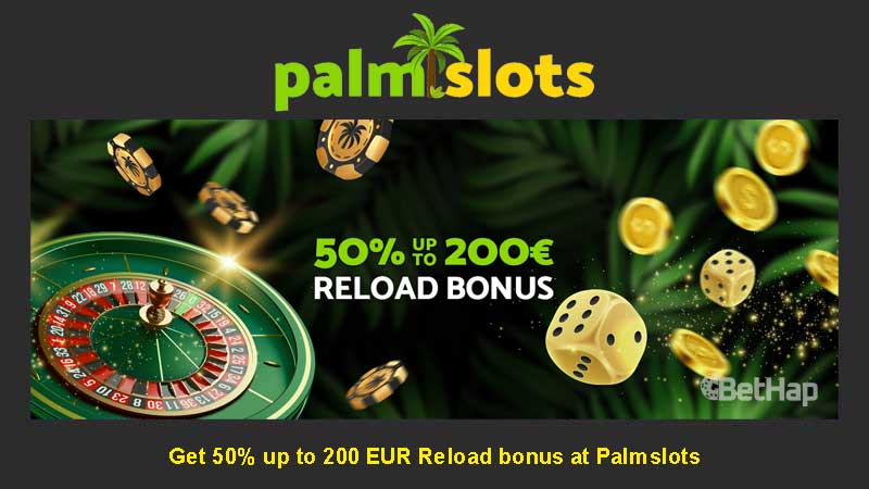 Palmslots 50% up to 200 EUR Reload Bonus