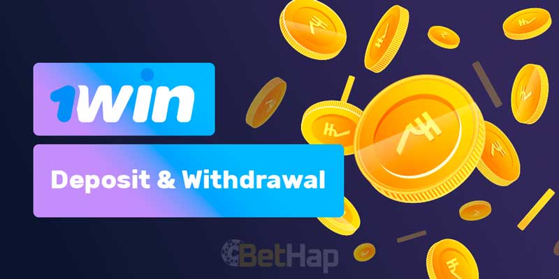 1win Deposit and Withdrawal