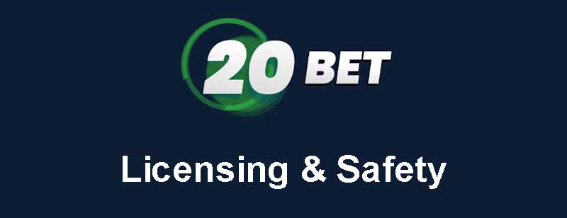 20Bet Licensing & Safety