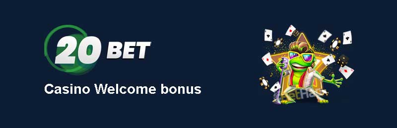 20Bet Casino Welcome bonus