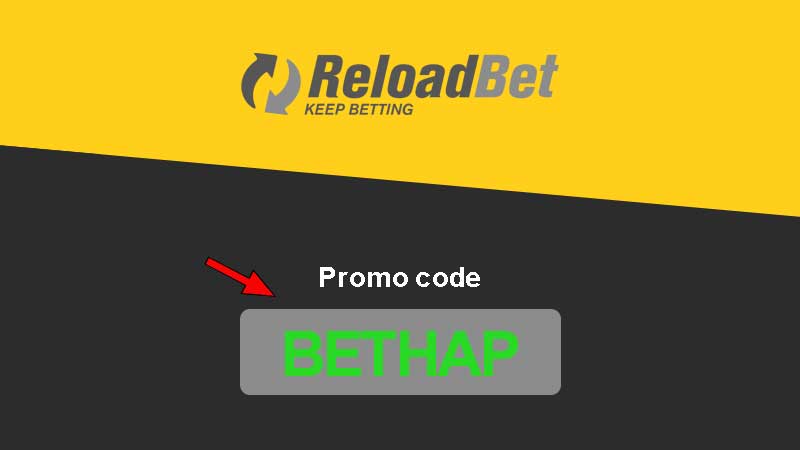 ReloadBet promo code - BETHAP