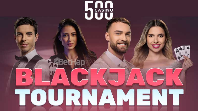 500 Casino Blackjack Tournament