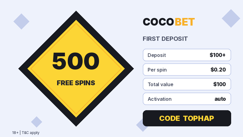 CocoBet 500 free spins on a first deposit of 100 dollars with promo code TOPHAP