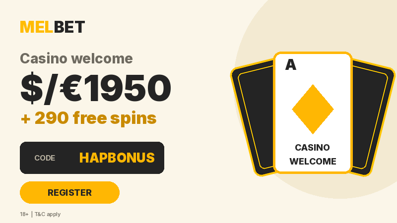 Melbet casino welcome bonus $/&euro;1950 + 290 free spins with promo code HAPBONUS