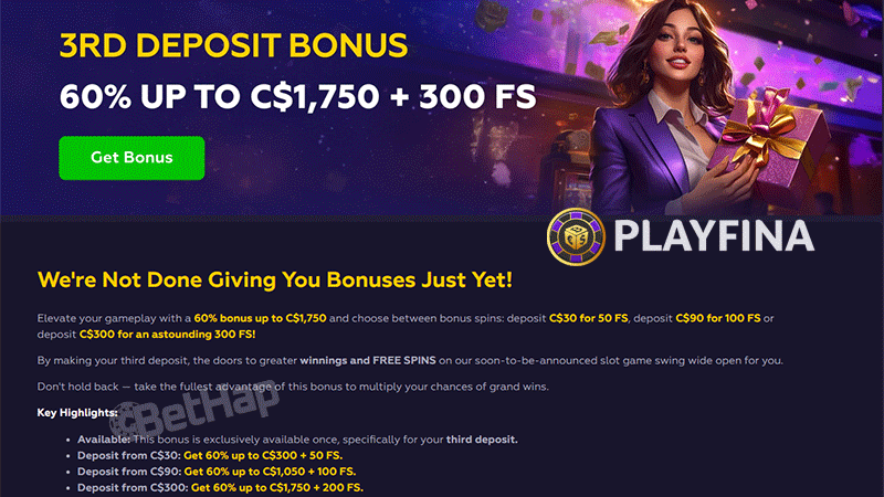 Playfina’s Third Deposit Offer - Get 60% Up to C$1,750 + Up to 300 Free Spins